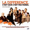 LA DIFFERENCE C'EST QUE C'EST PAS PAREIL